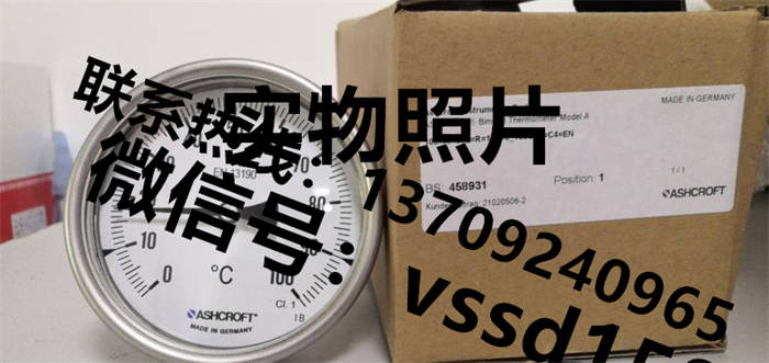 美国雅斯科 ASHCROFT 压力表压力开关压力传感器双金属温度计100=AI=070=R=110=0-100℃=C4=EN